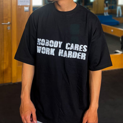 "Nobody Cares, Work Harder" Grit Tee